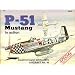 THE NORTH AMERICAN AVIATION  P-51 MUSTANG AND IT'S PILOTS