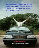 TEN CONSECUTIVEYEARS LIVING IN CARS: Living, Traveling, Camping, Attending College