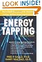 Energy Tapping: How to Rapidly Eliminate Anxiety, Depression, Cravings, and More Using Energy Psychology
