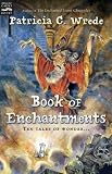 (BOOK OF ENCHANTMENTS ) By Wrede, Patricia C. (Author) Paperback Published on (10, 2005)