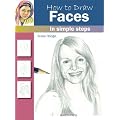How to Draw Faces: in Simple Steps