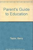 The parents' guide to education