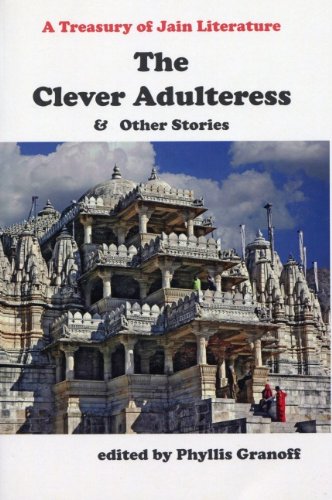The Clever Adulteress & Other Stories:A Treasury of Jain Literature
