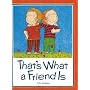 That's What a Friend Is