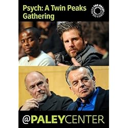 Psych: A Twin Peaks Gathering: Cast Members Live at the Paley Center