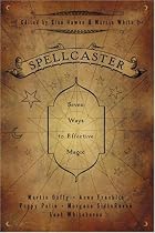 Spellcaster: Seven Ways to Effective Magic