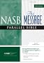 NASB/The Message Parallel Bible