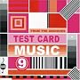 From the Archives - Testcard Music 9