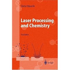 Laser Processing and Chemistry (Advanced Texts in Physics)