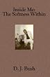 Inside Me: The Softness Within