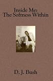 Inside Me: The Softness Within