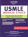 Kaplan Medical USMLE Medical Ethics: The 100 Cases You are Most Likely to See on the Test (Kaplan USMLE)