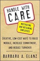 Handle With CARE: Motivating and Retaining Employees