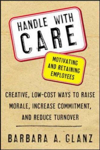 Handle With CARE: Motivating and Retaining Employees
