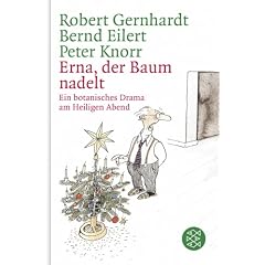 Erna, der Baum nadelt!: Ein botanisches Drama am Heiligen Abend