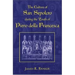 The Culture of San Sepolcro During the Youth of Piero Della Francesca