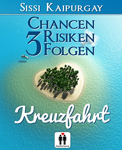 Chancen, Risiken, Folgen 3: Kreuzfahrt (German Edition)