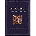 Celtic Design - Gesamtausgabe: Handbuch der keltischen Spiralmuster, Flechtmuster, Tiermuster und Buchstaben