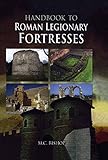 Handbook to Roman legionary fortresses