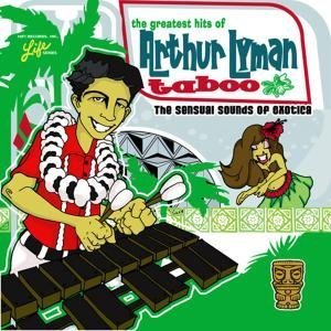 CD-Charts  Music : Taboo: The Greatest Hits of Arthur Lyman