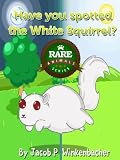 Have you spotted the White Squirrel? (Squirrels - Rare Animale Series)