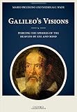 Galileo's visions : piercing the spheres of the heavens by eye and mind