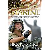 Once a Marine: An Iraq War Tank Commander's Inspirational Memoir of Combat, Courage, and Recovery ~ Nick Popaditch