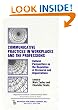 Communicative Practices in Workplaces and the Professions: Cultural Perspectives on the Regulation of Discourse and Organizations (Baywood's Technical Communications)