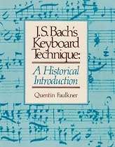 J.S. Bach's Keyboard Technique: An Historical Introduction