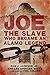 Joe, the Slave Who Became an Alamo Legend