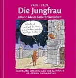 Die Jungfrau: Johann Mayrs Satierkreiszeichen - 24 - August bis 23 - September - Johann Mayr