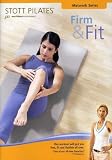 STOTT PILATES: Firm & Fit