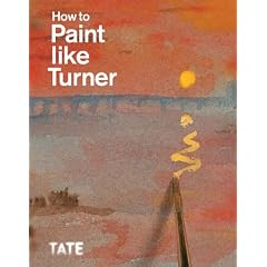 How to Paint Like Turner