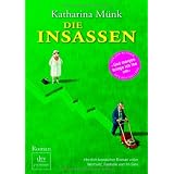 Die Insassen: Romanvon "Katharina M�nk"