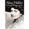 Alma Mahler : Et il me faudra toujours mentir
