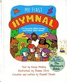 My First Hymnal: Seventy-five Favorite Bible Songs and What They Mean