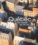 Qu�bec, une capitale vue du ciel