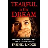 Tearful is The Dream