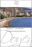 Monaco - Le Rocher: Ein Fürstentum und seine Geschichte (German Edition)