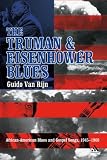 The Truman And Eisenhower Blues: African-American Blues And Gospel Songs, 1945-1960