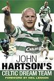John Hartson's Celtic dream team