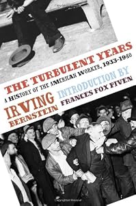 Image of The Turbulent Years: A History of the American Worker, 1933-1940