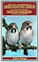 The Care and Breeding of Seedeating Birds: Finches and Allied Species--Doves, Quail and Hemipodes