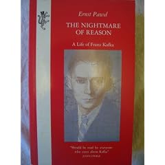 The Nightmare of Reason: Life of Franz Kafka