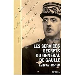 Les services secrets du g�n�ral de Gaulle : Le BCRA, 1940-1944