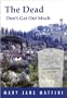 The Dead Don't Get Out Much: A Camilla MacPhee Mystery