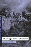 Theology, Music and Time (Cambridge Studies in Christian Doctrine)