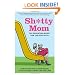 Sh*tty Mom: The Parenting Guide for the Rest of Us