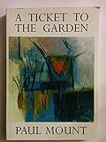 A ticket to the garden