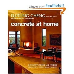 Concrete At Home: Innovative Forms And Finishes: Floors, Walls, Fireplaces, Countertops